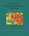 An Introduction to Computer Simulation Methods: Applications To Physical Systems