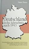  Deutschland Sechs Jahrzehnte nach 1945: Zwischenbilanz einer drohenden Entwicklung mit Auflösung der Deutschen Nation und Untergang des alten Europa