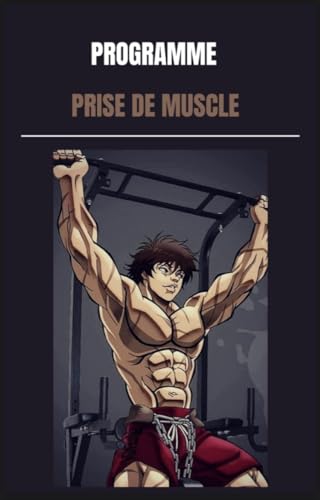 Programme Prise de muscle (French Edition)