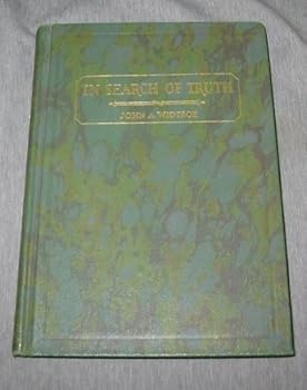 In Search of Truth - Comments on the Gospel and Mormon Thought