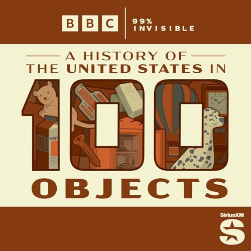 A History of the United States in 100 Objects