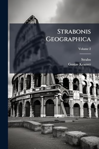 Strabonis Geographica; Volume 2 (Italian Edition)