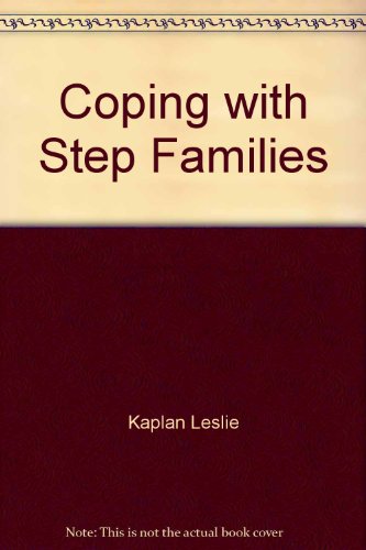 Coping with Step Families 0823913716 Book Cover