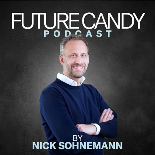 Der FUTURE CANDY Podcast - Mit Nick Sohnemann cover art