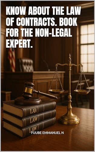 KNOW ABOUT THE LAW OF CONTRACTS. BOOK FOR THE NON-LEGAL EXPERT.