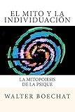 El Mito y la Individuación: La Mitopoiesis de la Psique.: Mitopoiesis [gr. mûthopoiêis, eós] es una palabra compuesta que deriva de: mito y poese. ... que tiene la psique de producir mitos.