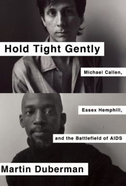 Hold Tight Gently: Michael Callen, Essex Hemphill, and the Battlefield of AIDS (Hardback) - Common