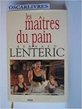  L\'héritage (Les maîtres du pain.) de Bernard Lentéric ( 1995 )