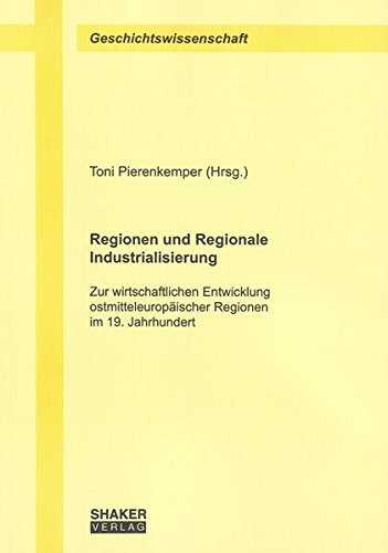 Pierenkemper, T: Regionen und Regionale Industrialisierung