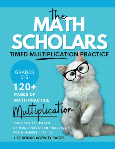 Math Scholars Timed Multiplication Practice: 120+ Pages of Practice ...