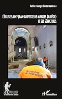 L'église Saint-Jean-Baptiste de Manses (Ariège) et ses sépultures (Mourir À Travers Les Siècles) (French Edition) 2343128391 Book Cover