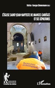 L'église Saint-Jean-Baptiste de Manses (Ariège) et ses sépultures (Mourir À Travers Les Siècles) (French Edition)