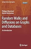 Random Walks and Diffusions on Graphs and Databases: An Introduction (Springer Series in Synergetics)