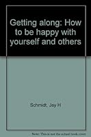 Getting along: How to be happy with yourself and others 039920654X Book Cover