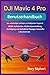 DJI MAVIC 4 PRO BENUTZERHANDBUCH: Der vollständige Leitfaden zu intelligenten Flugmodi, 4K/8K-Aufnahmen, Hindernisvermeidung, Verfolgung und der Aufnahme flüssiger, kinoreifer Luftaufnahmen