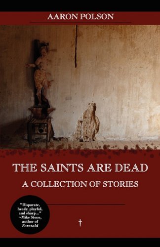 Cover of The Saints Are Dead