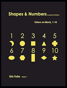 Shapes and Numbers for Special Children : Yellow on Black, 1-10