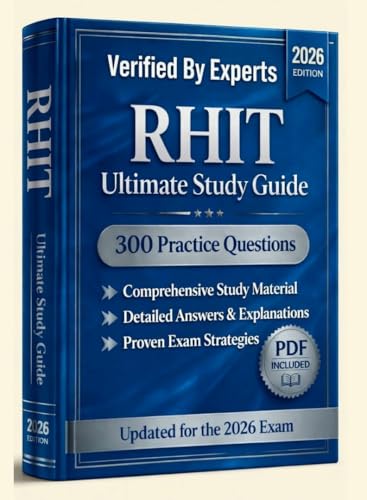 RHIT Exam 2026-2027 | 300 Practice Questions with Answers | New Study Guide | Cheat Sheet: Registered Health Information Technician (RHIT) Exam Preparation 2026