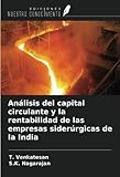  Análisis del capital circulante y la rentabilidad de las empresas siderúrgicas de la India