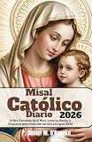  Misal Católico Diario 2026: Orden Completo de la Misa, Lecturas Diarias y Oraciones para Cada Día del Año Litúrgico 2026 (CATHOLIC LIBRARY)