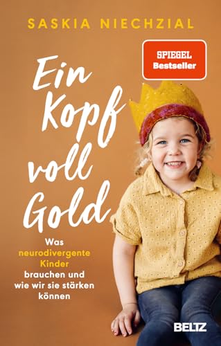 Ein Kopf voll Gold: Was neurodivergente Kinder brauchen und wie