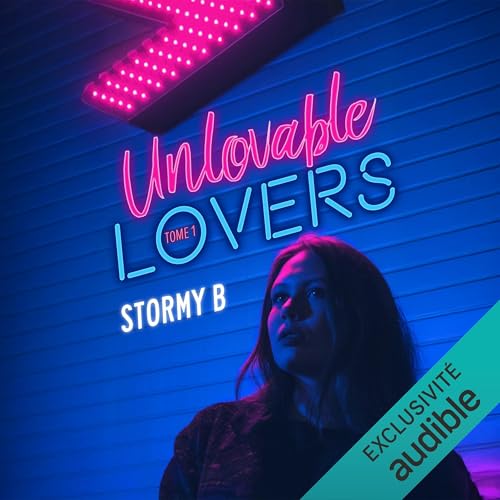Unlovable lovers - tome 1 Audiolivro Por B. Stormy capa