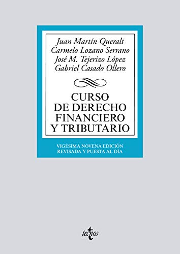 Curso de Derecho Financiero y Tributario (Derecho - Biblioteca Universitaria De Editorial Tecnos) Curso de Derecho Financiero y Tributario (Derecho - Biblioteca Universitaria De Editorial Tecnos)
