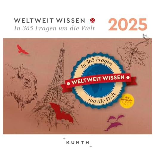In 365 Fragen um die Welt - KUNTH 365-Tage-Abreißkalender 2025: Tägliche Inspiration in Bild und Text. Kalender zum Aufhängen oder Aufstellen.