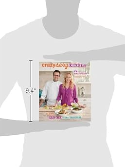 Crazy Sexy Kitchen: 150 Plant-empowered Recipes to Ignite a Mouthwatering Revolution