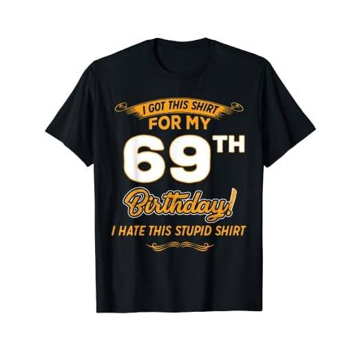 Tengo esta camisa para mi 69 cumpleaños 69 años Camiseta