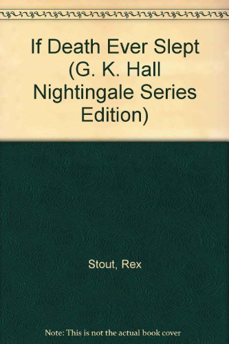 If Death Ever Slept (G. K. Hall Nightingale Ser... [Large Print] 0816147949 Book Cover