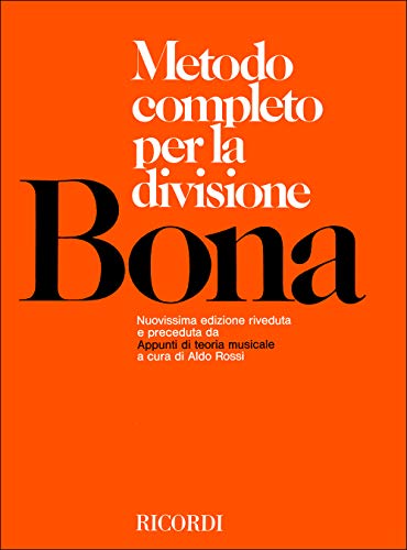 Bona Metodo Completo per la Divisione | Metodo di Solfeggio Parlato e Lettura a Prima Vista | Esercizi Ritmici con Chiave di Violino | Libro di Teoria Musicale per Insegnanti e Studenti di Musica