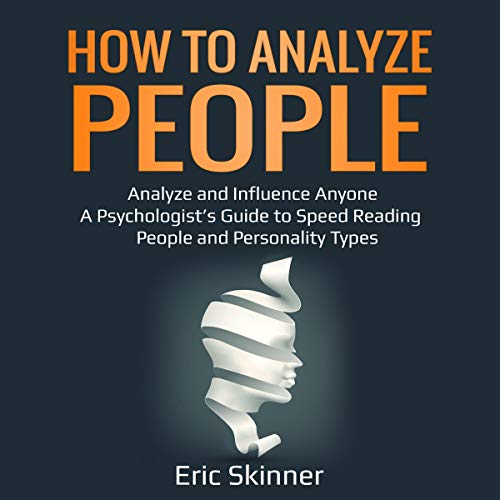 Cover art for How to Analyze People: Analyze and Influence Anyone