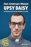 Upsy Daisy. Le Domande Che Non Hai Mai Fatto A Un Prete - 2