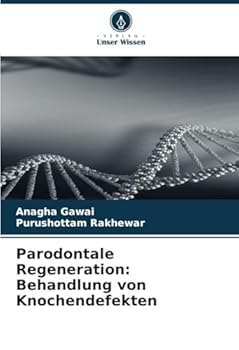 Parodontale Regeneration: Behandlung von Knochendefekten (German Edition)