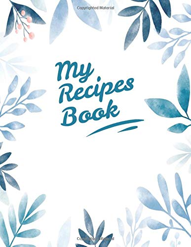 My recipes Book: Large recipe cookbook to collect and document your family recipes and favorite meals