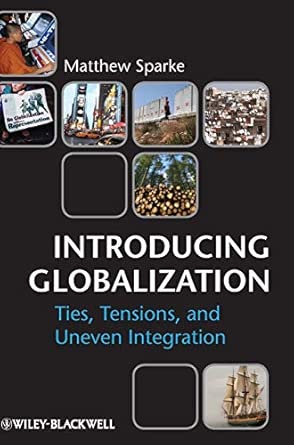 Introducing Globalization: Ties, Tensions, and Uneven Integration book cover