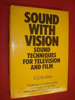 Hardcover Sound with vision: sound techniques for television and film Book