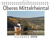  Oberes Mittelrheintal: (Wandkalender 2026, Kalender DIN A4 quer, Monatskalender im Querformat mit Kalendarium, das perfekte Geschenk)
