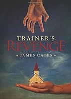 Trainer\'s Revenge 1682701832 Book Cover