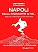 Napoli Dalla Mezzanotte In Poi... Guida Agli Spettri Della Città E Dintorni - 3