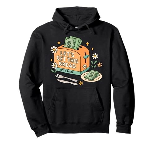 Obtengamos este pan caliente y fresco Sudadera con Capucha