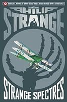 Captain Philip Strange: Strange Spectres 1937590089 Book Cover