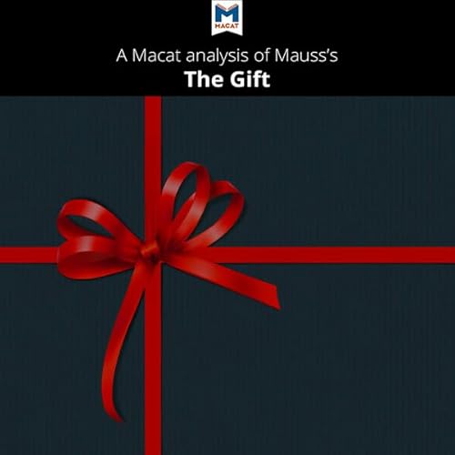 A Macat Analysis of Marcel Mauss's The Gift Audiobook By Elizabeth D. Whitaker cover art