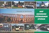 miniatur eisenbahn sachsen  Auf Sachsens stählernen Spuren: Reiseziele für Bahnfreunde