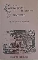 Attala County, Mississippi: Pioneers 1556134452 Book Cover
