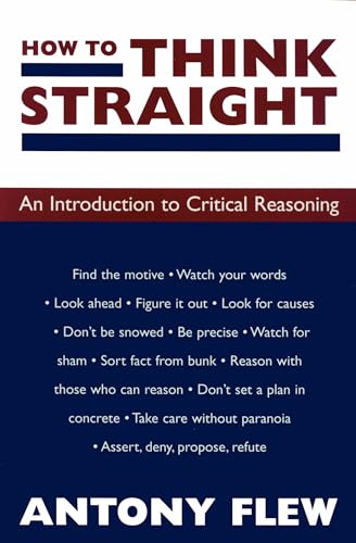How to Think Straight: An Introduction to Critical Reasoning
