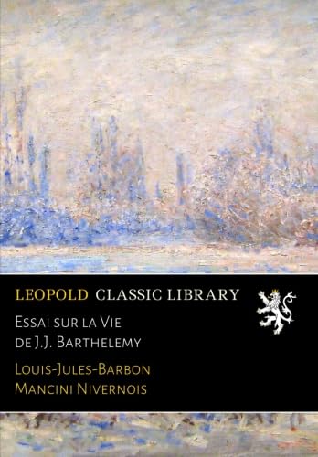 Essai sur la Vie de J.J. Barthelemy