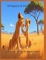 Whispers of the Savanna: A heartwarming mother-and-cub story about love, learning, and growing up in the wild B0F8964F81 Book Cover