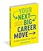 Your Next Big Career Move: A Guided Journal for Job Seekers